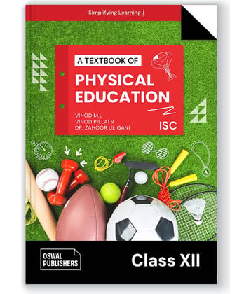Oswal Physical Education: Textbook for ISC Class 12