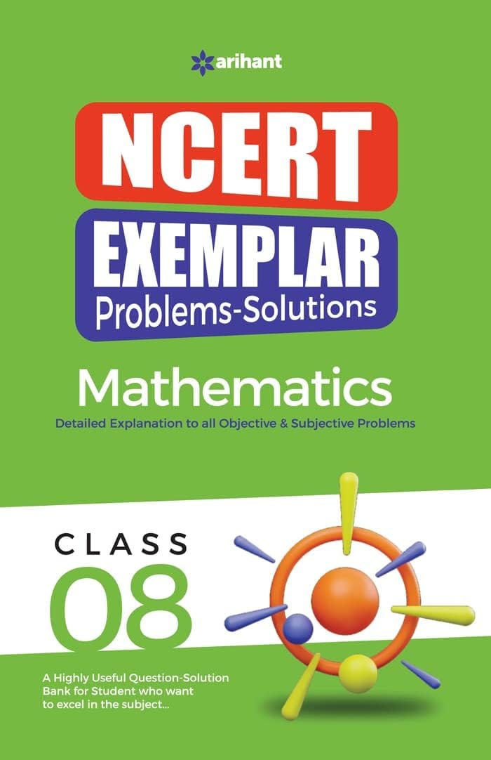 Arihant NCERT Exemplar Mathematics Problems and Solutions Book for Class 8, Detailed Solutions for Objective and Subjective Questions [Paperback] [Oct 30, 2024] Arihant