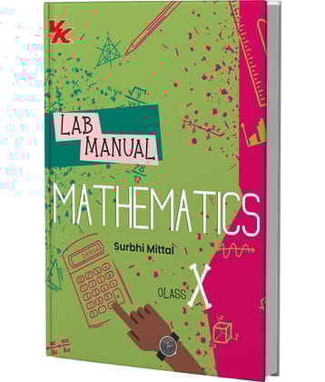 Lab Manual Mathematics (HB) With Worksheet  | For Class 10  | CBSE Based  | NCERT Based  | 2025 Edition