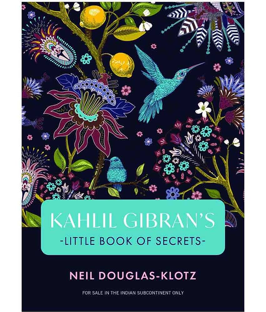 Kahlil Gibran'S Little Book Of Secrets by Kahili Gibran, Neil Douglas-Klotz(Edr)