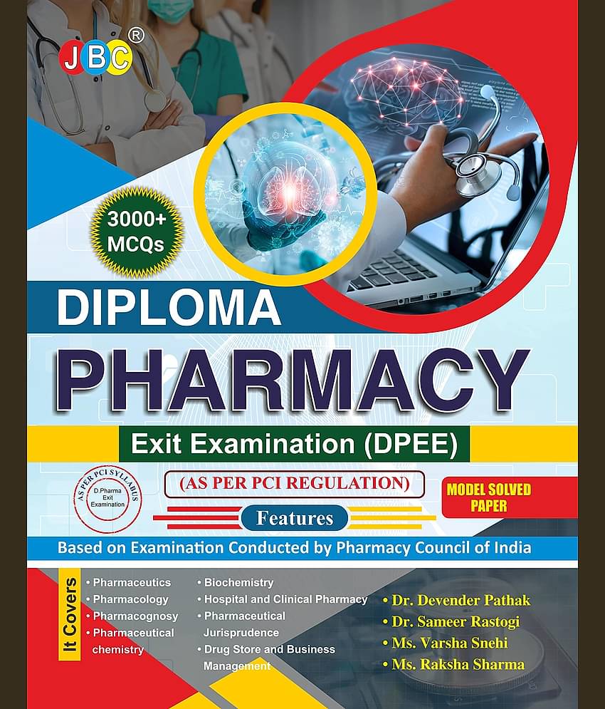 Diploma Pharmacy Model Solved Papers For Exit Examination (DPEE), 3000+ MCQ's, As Per PCI Regulation, This Books Covers Whole Syllabus From Pharmaceutics To Drug Store And Business Development