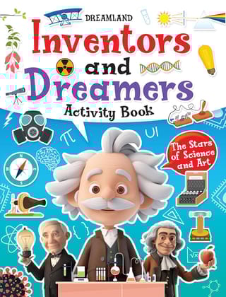 Inventors and Dreamers Activity Book for Kids 6–12: Fun Projects, Puzzles & Challenges to Spark Young Minds Inventors and Dreamers Activity Book for Kids 6–12: Fun Projects, Puzzles & Challenges to Spark Young Minds