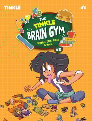 The Tinkle Brain Gym #6 : Puzzles, DIYs, Jokes & More!