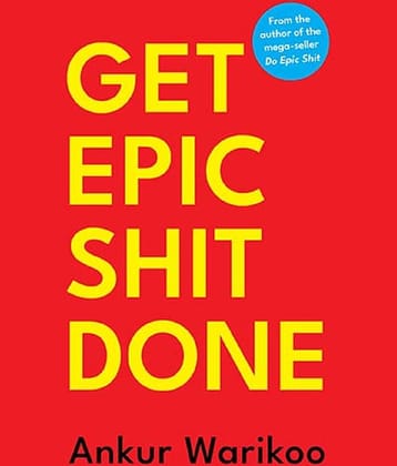 Get Epic Shit Done Paperback 2022 by Ankur Warikoo