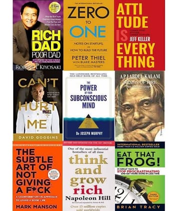 Rich Dad Poor Dad + Zero To One + Attitude Is Everything + Can't Hurt Me + The Power of Your Subconscious + Wings of Fire + The Subtle Art Of Not +  Think And Grow Rich + Eat That Frog!