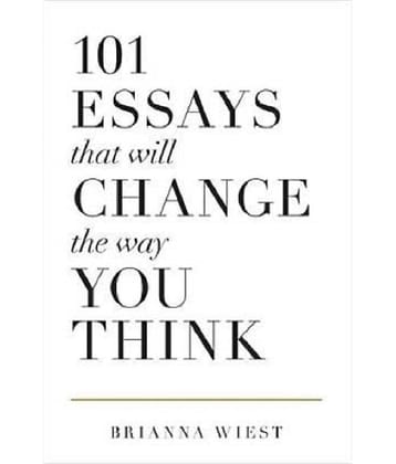 101 Essays That Will Change The Way You Think