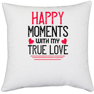 UDNAG White Polyester 'Valentines Day | happy moment whith my true love' Pillow Cover [16 Inch X 16 Inch]