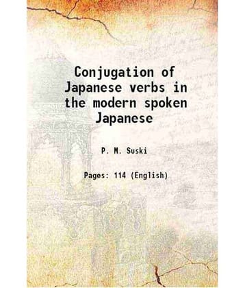 Conjugation of Japanese verbs in the modern spoken Japanese 1942 [Hardcover]