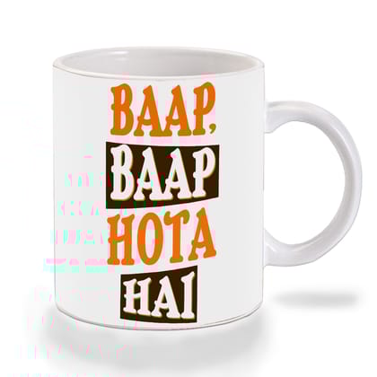 Multicolor Baap Baap Hota Hai Ceramic Mug