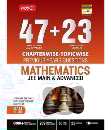 MTG 47 + 23 Years JEE Main (2024-2002) and JEE Advanced (2024-1978) Chapter-wise Topic-wise Previous Years Solved Question Papers Mathematics Book – JEE PYQ Question Bank For 2025 Exam