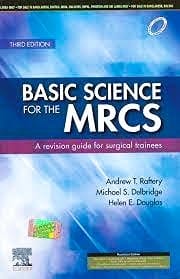 Basic Science for the MRCS: A revision guide for surgical trainees, 3ed