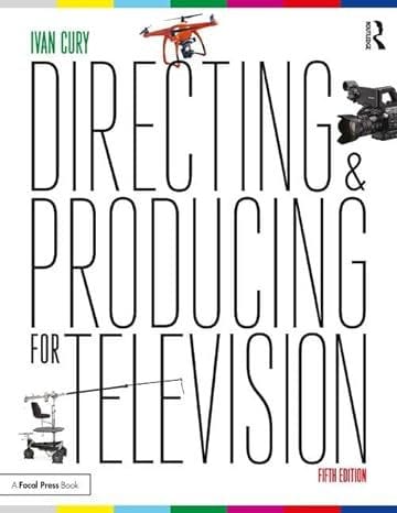 Directing and Producing for Television A Format Approach