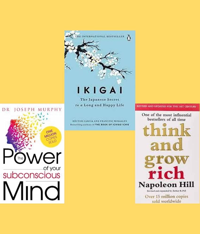 Think And Grow Rich + Ikigai +The Power of your subconscious mind