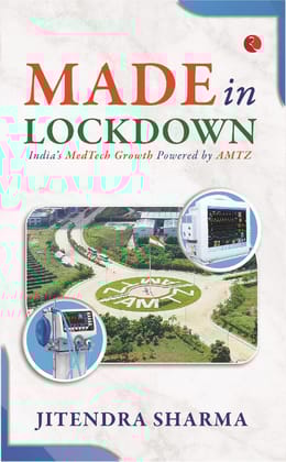 MADE INOCKDOWN: INDIA’S MEDTECH GROWTH POWERED BY AMTZ