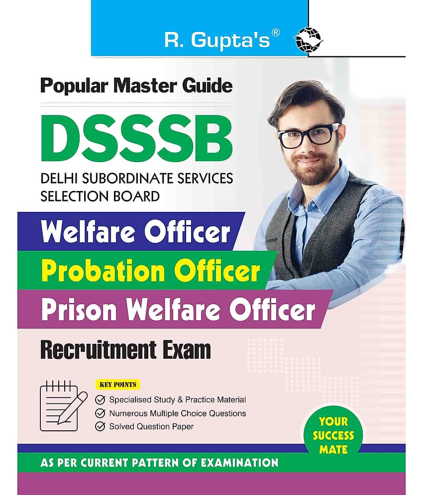 DSSSB : Welfare Officer/Probation Officer/Prison Welfare Officer Recruitment Exam Guide