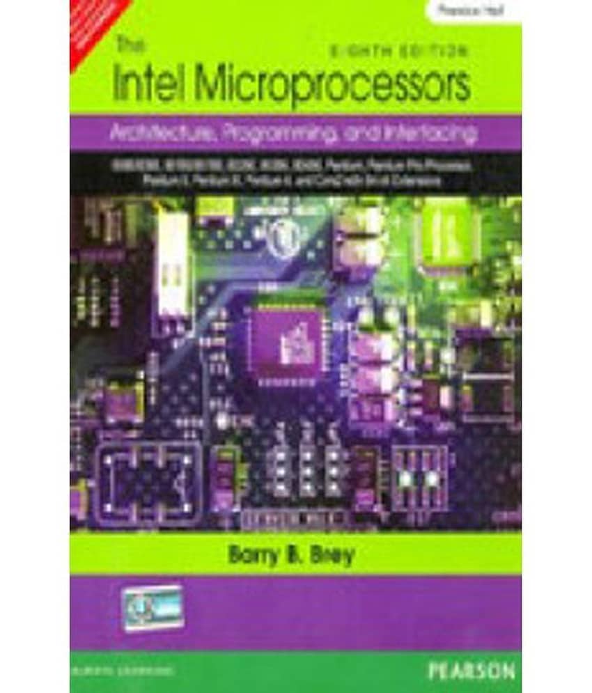 The Intel Microprocessors, Archirecture, Programming And Interfacing Paperback (English) 2009
