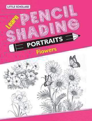 Learn Pencil Shading Portraits - FLOWERS [Paperback] [Jun 07, 2025] LS Editorial Team