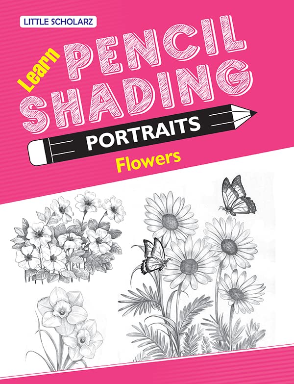 Learn Pencil Shading Portraits - FLOWERS [Paperback] [Jun 07, 2025] LS Editorial Team