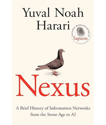 Nexus: A Brief History of Information Networks from the Stone Age to AI  (Paperback, Yuval Noah Harari)