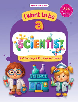 I want to be a SCIENTIST [Paperback] [Mar 02, 2026] Alok Gupta