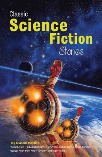 Classic Science Fiction Stories [Paperback] [Aug 22, 2025] Grant Allen; Edward Bellamy; Sir Arthur Conon Doyle and many others... ...
