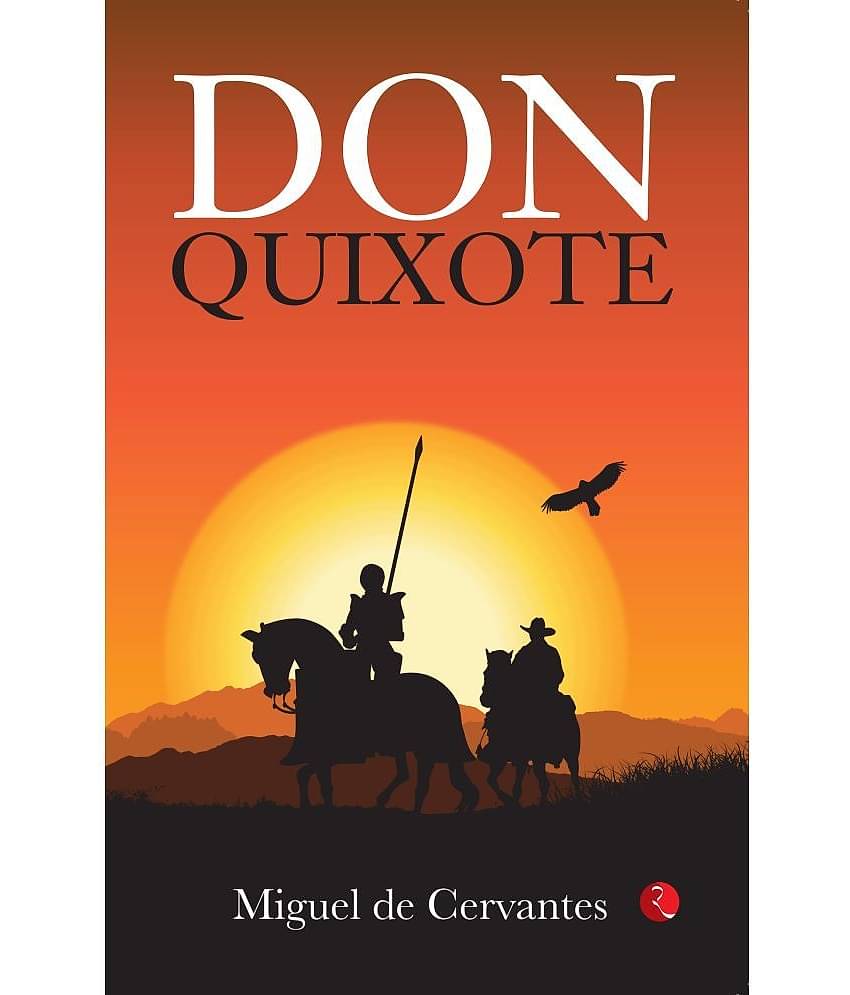 DON QUIXOTE By Miguel de Cervantes