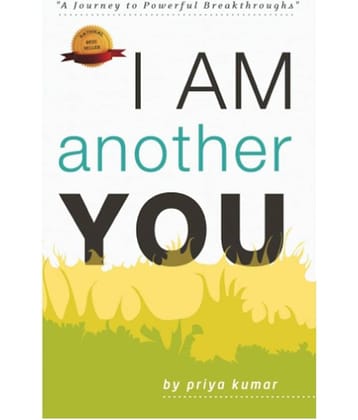 I Am Another You - A Journey To Powerful Breakthroughs