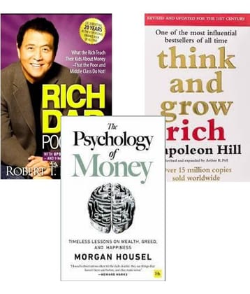 Rich Dad Poor Dad + The Psychology of Money + Think And Grow Rich