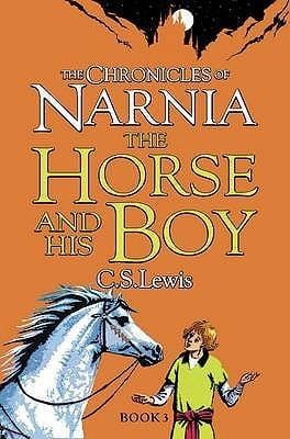 The Horse and His Boy (Chronicles of Narnia, #3)