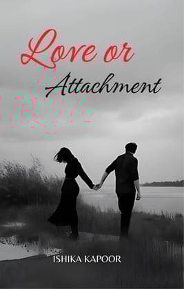 Love or Attraction? Ishika Kapoor