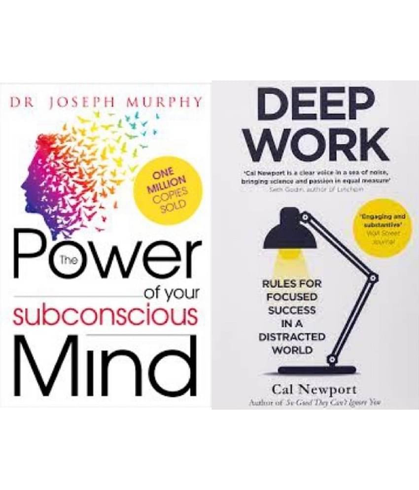 Deep Work + The Power Of Your Subconscious Mind (Combo Of 2 Books) (Paperback, Joseph Murphy, Cal Newport)
