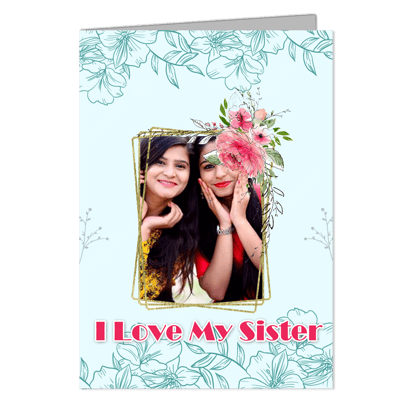 Cute Sister  - Customized Greeting Card - Add Your Own Photo