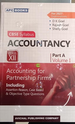 APC Books Accountancy Class XII Part A Volume I, Accounting for Partnership Firms, CBSE Syllabus 2027 Paperback [Paperback] [Oct 30, 2024] avichal publishing