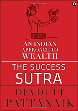 The Success Sutra: An Indian Approach to Wealth