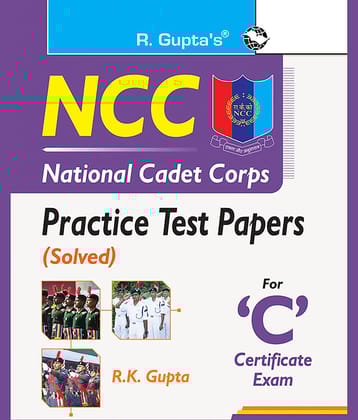NCC: Practice Test Papers (Solved) for ‘C’ Certificate Exam