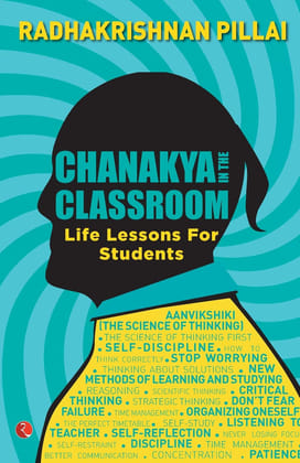 Chanakya In the Classroom:ifeessons for Students