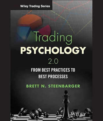 Trading Psychology 2.0: From Best Practices to Best Processes (Wiley Trading)