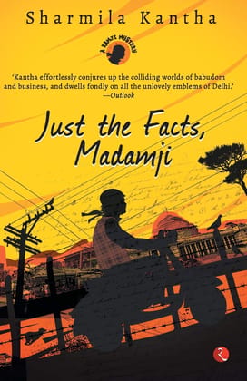 Just the Facts, Madamji Just the Facts, Madamji