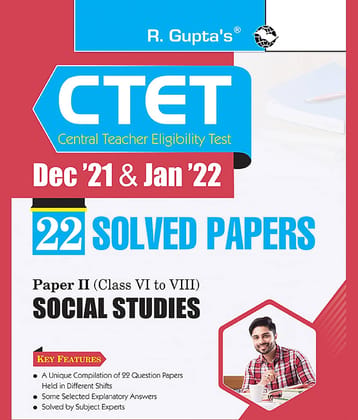 CTET : 22 Solved Papers (Dec '21 & Jan '22) Paper II (Class VI to VIII) Social Studies