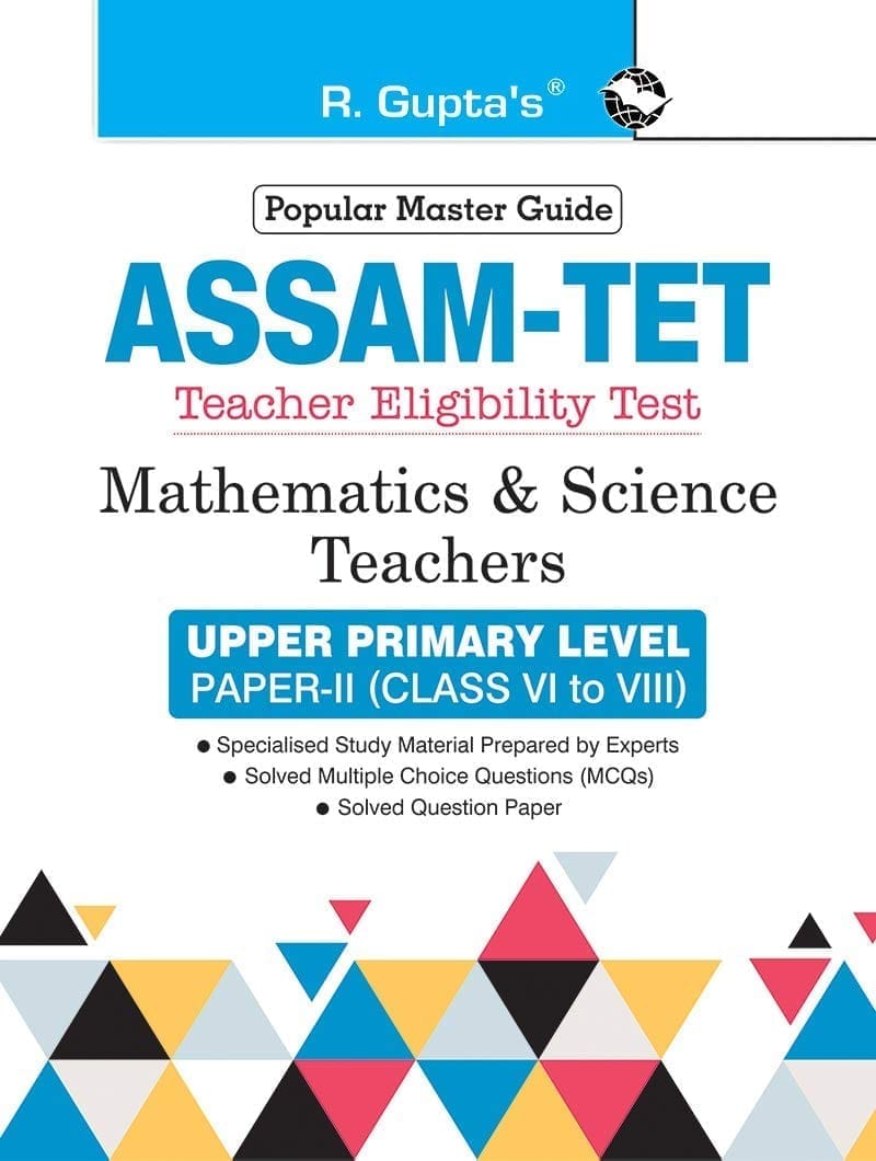 Assam TET: Mathematics & Science Teachers Upper Primary Level Paper-II (for Class VI to VIII) Guide [Paperback] [Apr 13, 2023] RPH Editorial Board