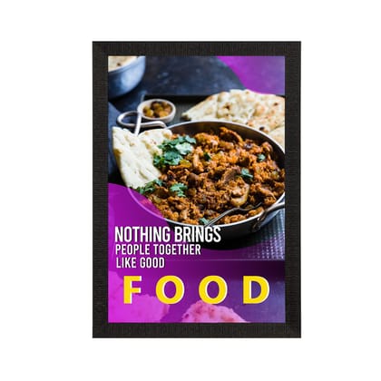 "Nothing Brings People Together Like Good Food" Quote Satin Matt Texture UV Art Painting
