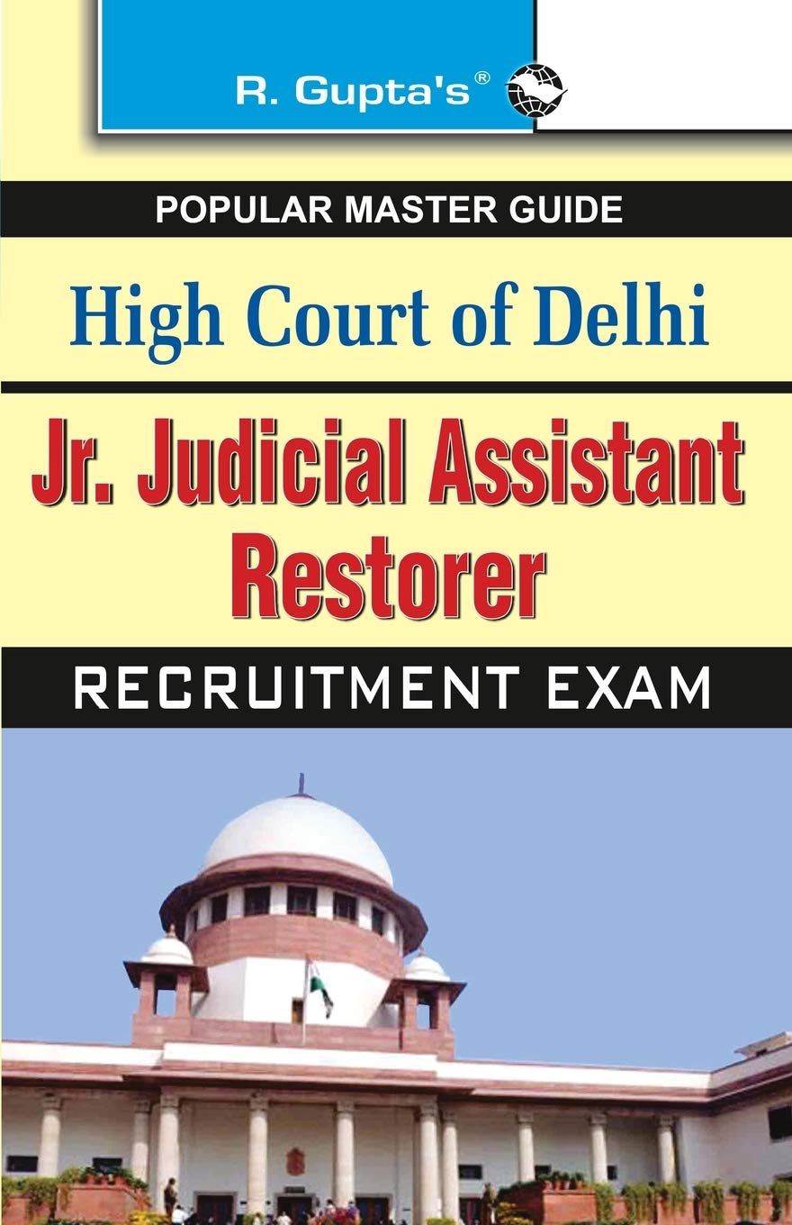 High Court of Delhi: Jr. Judicial Assistant/Restorer (Group C) Recruitment Exam Guide (Popular Master Guide) [Paperback] [Mar 31, 2023] RPH Editorial Board