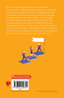 Business Is Personal: Be the Leader of Your Life and Business