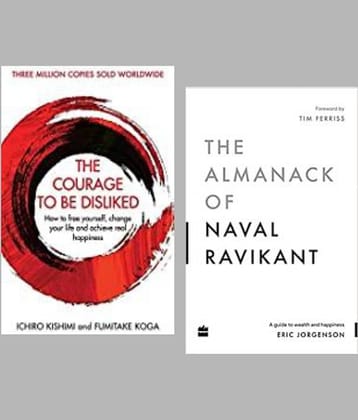 The Courage To Be Disliked + The Almanack Of Naval Ravikant