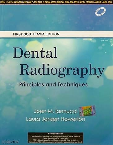 Dental Radiography: Principles And Techniques: First South Asia Editon