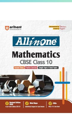 All In One Mathematics | CBSE Class 10th Based On Latest NCERT | For CBSE Exams 2026 | Mind map | All type of Questions MCQs | [Paperback] [Jan 01, 2024] arihant