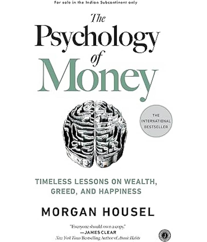The Psychology of Money : Timeless Lessons on Wealth, Greed, and Happiness (English, Paperback, Morgan Housel)