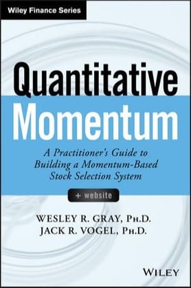 Quantitative Momentum: A Practitioner's Guide to Building a Momentum-Based Stock Selection System ( Hardcover ) Quantitative Momentum: A Practitioner's Guide to Building a Momentum-Based Stock Selection System ( Hardcover )
