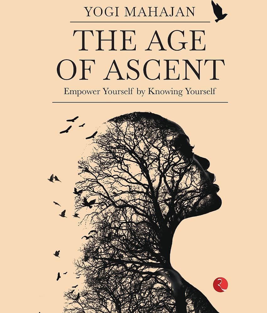 THE AGE OF ASCENT : Empower Yourself by Knowing Yourself