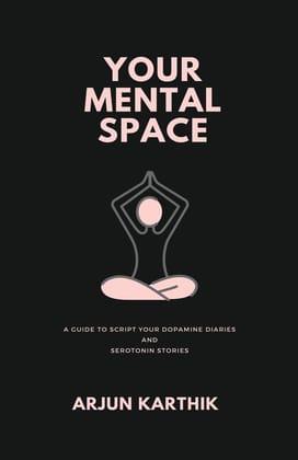Your Mental Space Arjun Karthik